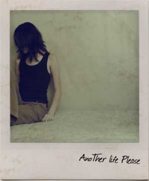Another Life, Please